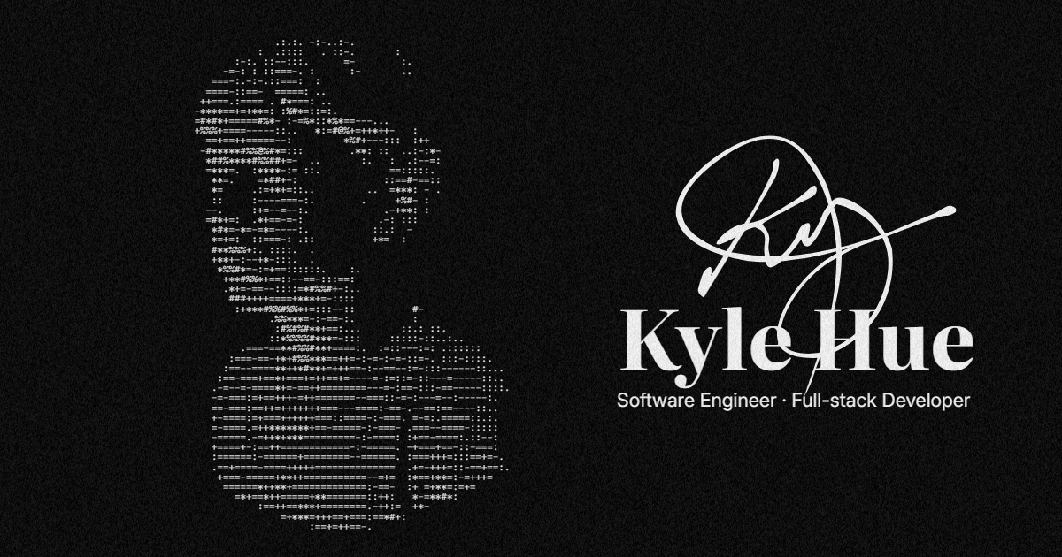 Kyle Hue - Software Engineer / Full-stack Web Developer